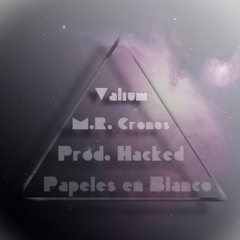 Valium feat Mr. Cronos - Papeles en Blanco [Prod. Hacked]