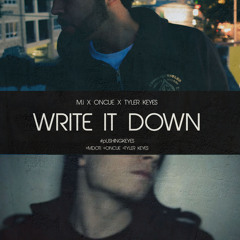 M.I - Write It Down (ft. OnCue) [prod by Tyler Keyes]