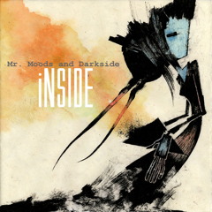 Mr. Moods and Darkside - Inside
