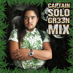 Captain Solo - GR33N MIX for CiL