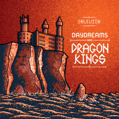 Daydreams and Dragon Kings