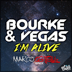 Bourke & Vegas - I'm Alive (Marco Centella Remix)