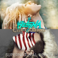 Ke$ha & Ellie Goulding - Supernatural Lights (Mashup)