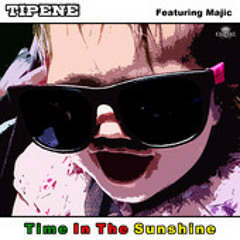 Tipene - Time in the sunshine ft.Majic