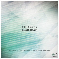 AKI Amano - Breath Of Air (Original Mix) [Progressive House Worldwide]