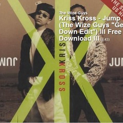 Kriss Kross - Jump (The Wize Guys "Get Down Edit") lll Free Download lll