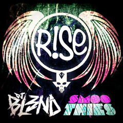 RISE - DJ BL3ND & Smoothies [FREE DOWNLOAD]