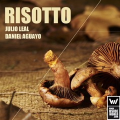 #0010 Julio Leal, Daniel Aguayo - Risotto (Original mix)