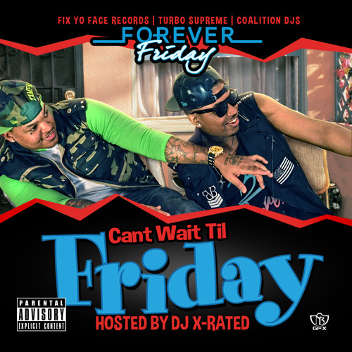 Forever Friday - Cant Wait Til Friday Mixtape