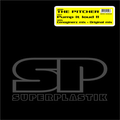 The Pitcher - Pump It Loud !! (Cenoginerz Remix)
