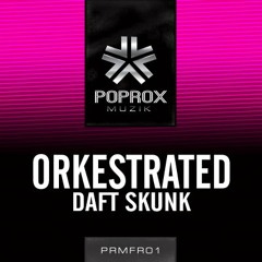 Orkestrated - Daft Skunk [POPROX MUZIK]