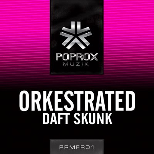Orkestrated - Daft Skunk [POPROX MUZIK]
