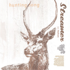 Streamer feat. Nohon - Hunting Song (Hunted Out Mix)