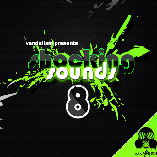 Stream Shocking Sounds 8 by Vandalism.Samples Listen online for free