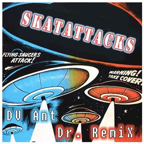 DVAnt & Dr RemiX - SKATATTACKS