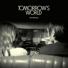 Drive (Axel Le Baron Remix) Tomorrow's World