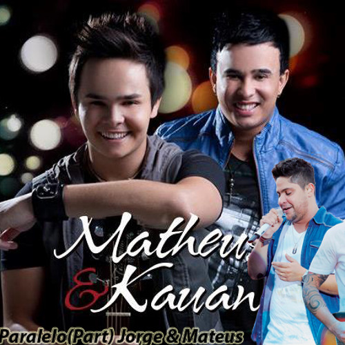 Matheus e Kauan part. Jorge e Mateus - Mundo Paralelo