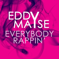 Eddy Mayse - Everybody Rappin (Prod By. Falside)