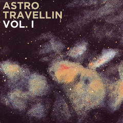 Astro Travellin vol. I // mixed by Lazyboy