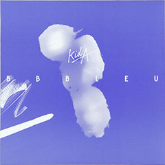 KID A - BB Bleu (opti rework)