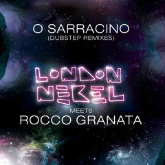 London Nebel meets Rocco Granata - O Saraccino (Dubstep Edit)