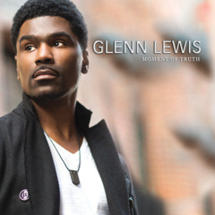 Glenn Lewis "Can't Say Love" new single | Produced by CertiFYD Production Group  certifydmusic.com