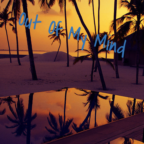 Out Of My Mind
