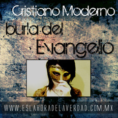 Cristiano Moderno Burla del Evangelio