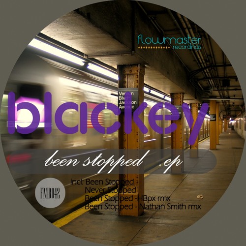 Blackey - Been stopped (Nathan Smith remix) [Flowmaster Recordings]