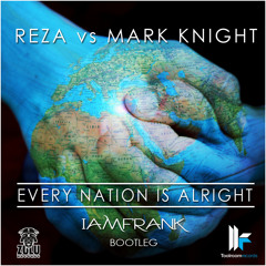 EVERY NATION IS ALRIGHT ( IAMFRANK BOOTLEG)