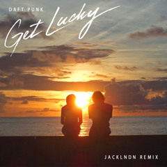 Daft Punk - Get Lucky (JackLNDN Remix)