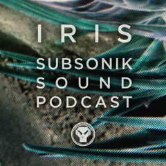 Iris SubsonikSound Podcast