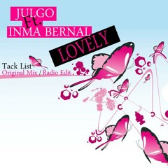 Julgo & Inma Bernal - Lovely (Original Mix) "Remasterizado" 2013