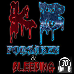 Forsaken And Bleeding
