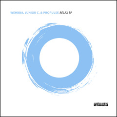 Wehbba, Junior C. & Propulse - Relax (INTACTO Rec.)