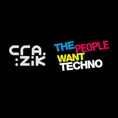 Crazik - The People want Techno