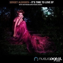 Sergey Alekseev - It's Time To Love (Wayward Brothers Remix)