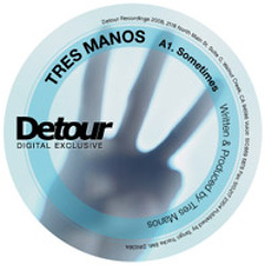 Tres Manos "Stressed Out" - Detour Records