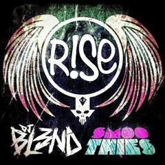 RISE - DJ BL3ND & Smoothies