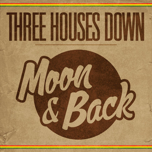 Three Houses Down - Moon & Back