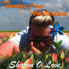 Sharon O Love - Tunage from Amsterdam