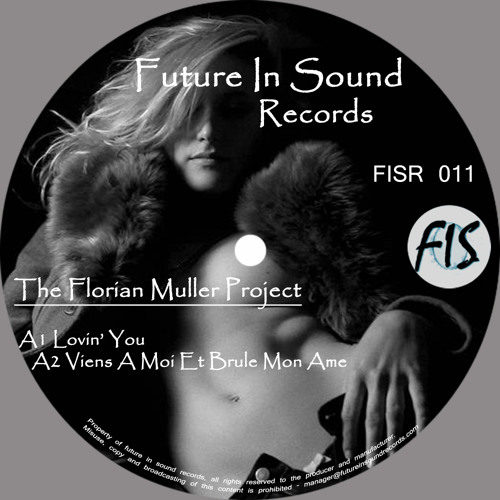 The Florian Muller Project - Lovin' You EP [Future In Sound Records 011]