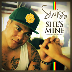 Swiss - She's Mine