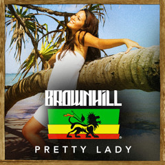 BrownHill - Pretty Lady