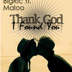 BigRic ft. Maloo - Thank God I Found You (preview)