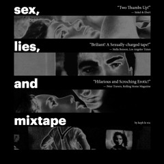 Sex, Lies And Mixtape