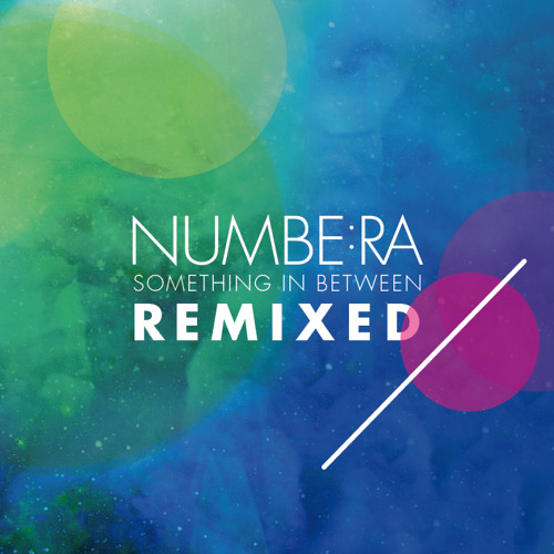 NUMBE:RA - Something In Beetween REMIXED
