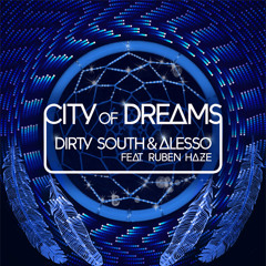 Dirty South & Alesso - City Of Dreams (Orchestral Mix)