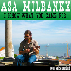 Asa Milbankx - "I Know What You Came For" single, 2010