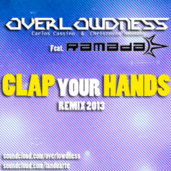 Overlowdness Feat. Ramada - Clap Your Hands (Remix 2013)